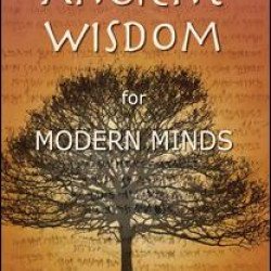 Ancient Wisdom for Modern Minds