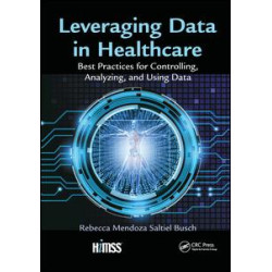 Leveraging Data in Healthcare
