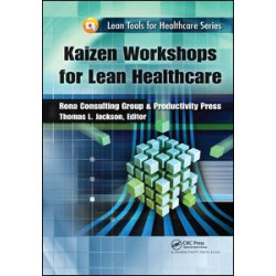 Kaizen Workshops for Lean Healthcare Kaizen Workshops for Lean Healthcare