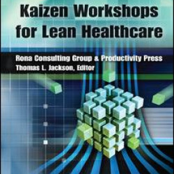 Kaizen Workshops for Lean Healthcare