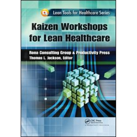 Kaizen Workshops for Lean Healthcare Kaizen Workshops for Lean Healthcare