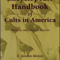 Encyclopedic Handbook of Cults in America