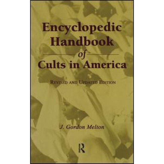 Encyclopedic Handbook of Cults in America