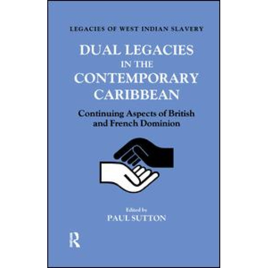 Dual Legacies in the Contemporary Caribbean