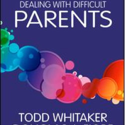 Dealing with Difficult Parents Dealing with Difficult Parents