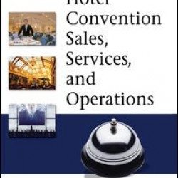 Hotel Convention Sales, Services, and Operations Hotel Convention Sales, Services, and Operations