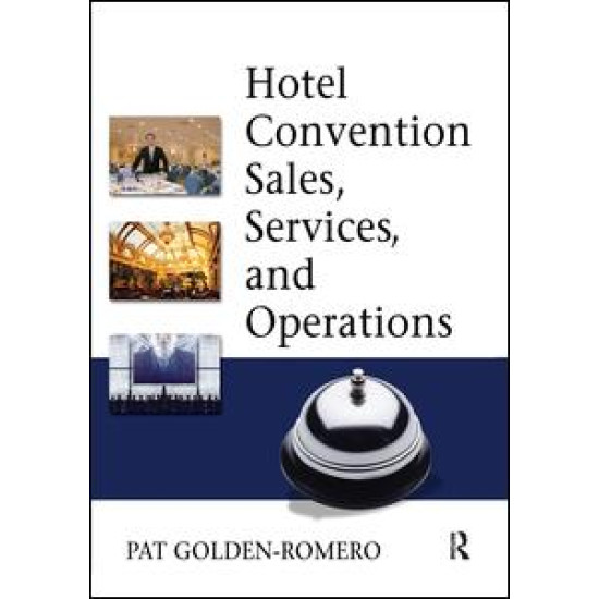 Hotel Convention Sales, Services, and Operations Hotel Convention Sales, Services, and Operations