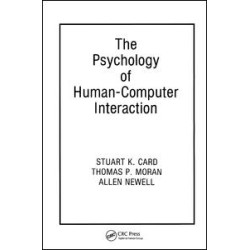 The Psychology of Human-Computer Interaction