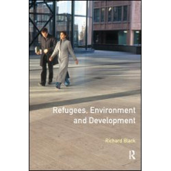 Refugees, Environment and Development Refugees, Environment and Development