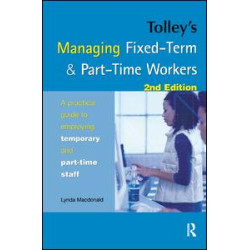 Tolley's Managing Fixed-Term & Part-Time Workers Tolley's Managing Fixed-Term & Part-Time Workers