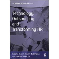 Technology, Outsourcing & Transforming HR Technology, Outsourcing & Transforming HR