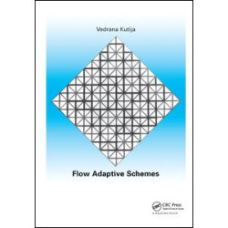 Flow Adaptive Schemes Flow Adaptive Schemes
