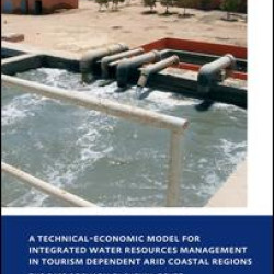 A Technical-Economic Model for Integrated Water Resources Management in Tourism Dependent Arid Coastal Regions A Technical-Economic Model for Integrated Water Resources Management in Tourism Dependent Arid Coastal Regions
