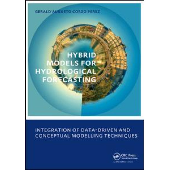 Hybrid models for Hydrological Forecasting: integration of data-driven and conceptual modelling techniques Hybrid models for Hydrological Forecasting: integration of data-driven and conceptual modelling techniques