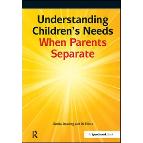 Understanding Childrens Needs When Parents Separate Understanding Childrens Needs When Parents Separate