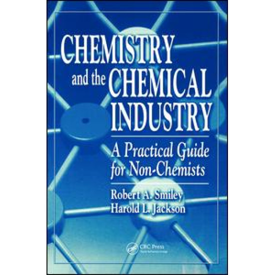 Chemistry and the Chemical Industry Chemistry and the Chemical Industry