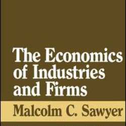 The Economics of Industries and Firms