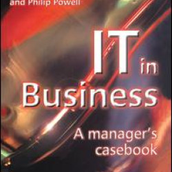 IT in Business: A Business Manager's Casebook IT in Business: A Business Manager's Casebook