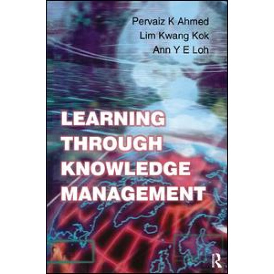 Learning Through Knowledge Management Learning Through Knowledge Management