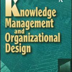Knowledge Management and Organizational Design