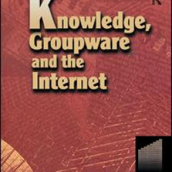 Knowledge, Groupware and the Internet