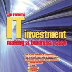 IT Investment: Making a Business Case IT Investment: Making a Business Case