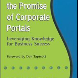 Realizing the Promise of Corporate Portals Realizing the Promise of Corporate Portals