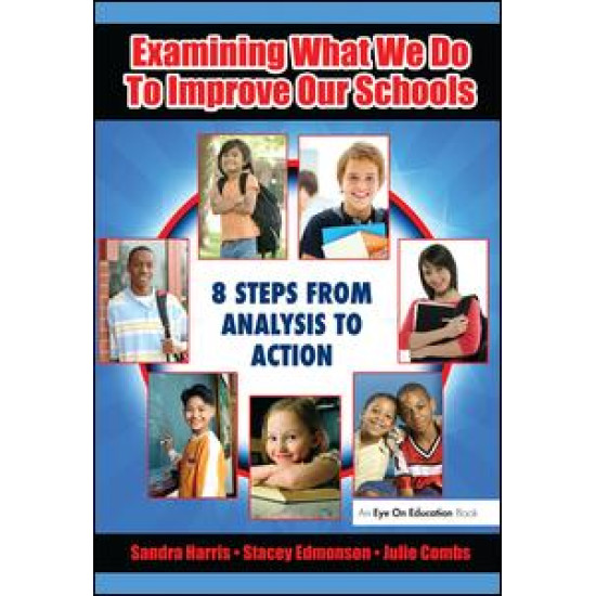 Examining What We Do To Improve Our Schools Examining What We Do To Improve Our Schools