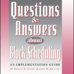 Questions & Answers About Block Scheduling