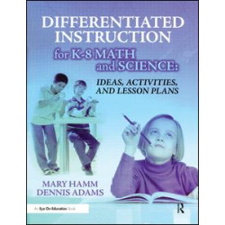 Differentiated Instruction for K-8 Math and Science Differentiated Instruction for K-8 Math and Science
