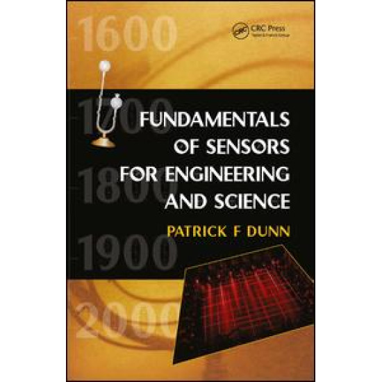 Fundamentals of Sensors for Engineering and Science Fundamentals of Sensors for Engineering and Science