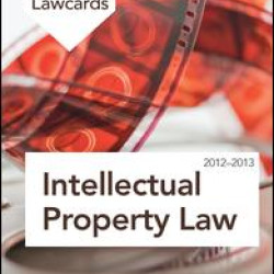 Intellectual Property Lawcards 2012-2013 Intellectual Property Lawcards 2012-2013