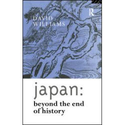 Japan: Beyond the End of History Japan: Beyond the End of History