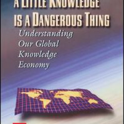 A Little Knowledge Is a Dangerous Thing A Little Knowledge Is a Dangerous Thing