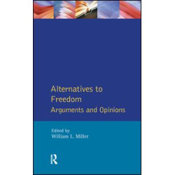 Alternatives to Freedom Alternatives to Freedom