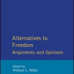 Alternatives to Freedom