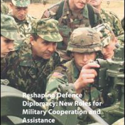 Reshaping Defence Diplomacy Reshaping Defence Diplomacy