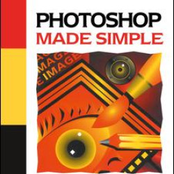 Photoshop Made Simple Photoshop Made Simple