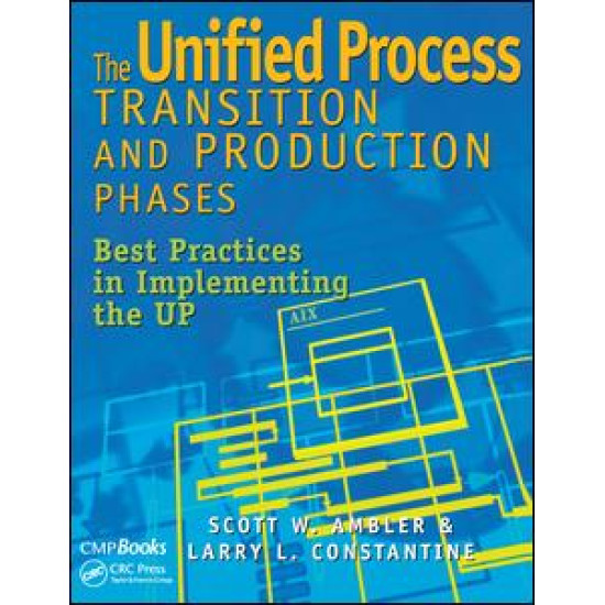 The Unified Process Transition and Production Phases