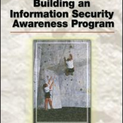 Building an Information Security Awareness Program Building an Information Security Awareness Program