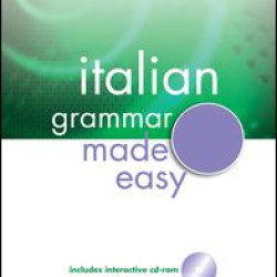 Italian Grammar Made Easy Italian Grammar Made Easy