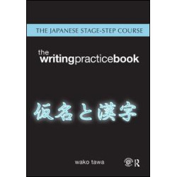 Japanese Stage-Step Course: Writing Practice Book Japanese Stage-Step Course: Writing Practice Book