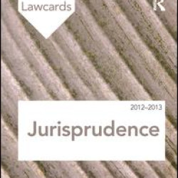 Jurisprudence Lawcards 2012-2013 Jurisprudence Lawcards 2012-2013
