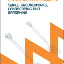 Spon's Estimating Costs Guide to Small Groundworks, Landscaping and Gardening