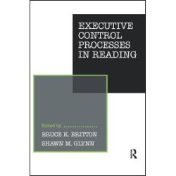 Executive Control Processes in Reading Executive Control Processes in Reading