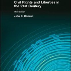 Civil Rights & Liberties in the 21st Century Civil Rights & Liberties in the 21st Century