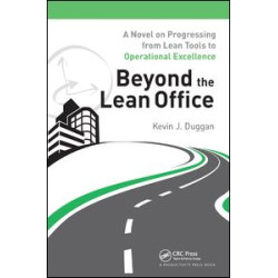 Beyond the Lean Office Beyond the Lean Office