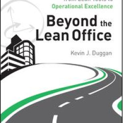 Beyond the Lean Office Beyond the Lean Office