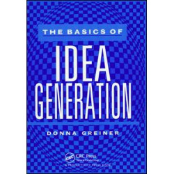 The Basics of Idea Generation The Basics of Idea Generation