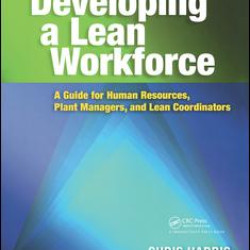 Developing a Lean Workforce Developing a Lean Workforce
